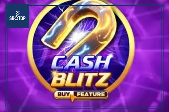 Khám Phá SBOTOP Slot Game Cash Blitz - Trải Nghiệm Nổ Hũ Đầy Hồi Hộp và Cơ Hội Trúng Lớn