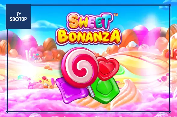 SBOTOP Sweet Bonanza: A Deliciously Rewarding Slot Experience