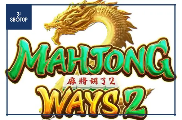 SBOTOP: Mahjong Ways 2 – Khám Phá Thế Giới Slot Game Đậm Chất Á Đông Với Tỷ Lệ Thắng Hấp Dẫn