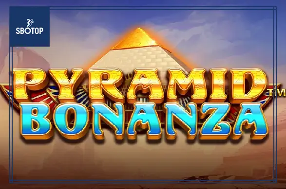 SBOTOP: Pyramid Bonanza Slot Game — မြန်မာပေါ်တွင်အထူးစိတ်ဝင်စားမှုရရှိနေသောအီဂျစ်ဖလှယ်ဂိမ်း