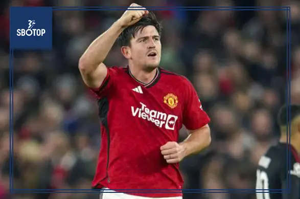 SBOTOP: Harry Maguire đồng ý giảm lương tại MU – nhưng kèm điều kiện đặc biệt