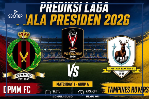 SBOTOP Piala Presiden 2026: Tampines Rovers Incar Kemenangan Perdana Saat Hadapi DPMM FC