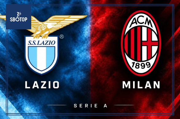 SBOTOP: Dự Đoán Trận Đấu Lazio vs Milan Ngày 12 Tháng 9 Năm 2026